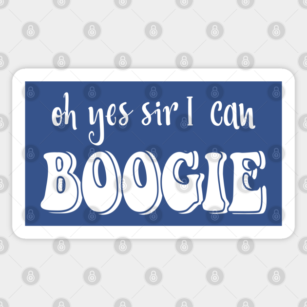 yes sir i can boogie shirt